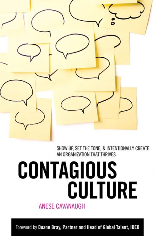 Cover of the book Contagious Culture: Show Up, Set the Tone, and Intentionally Create an Organization that Thrives by Anese Cavanaugh, McGraw-Hill Education