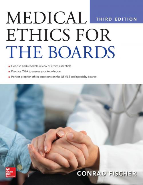 Cover of the book Medical Ethics for the Boards by Conrad Fischer, McGraw-Hill Education