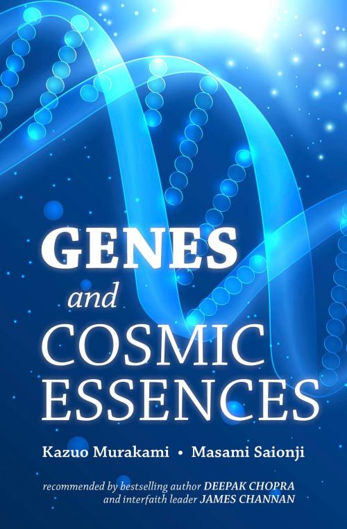 Cover of the book Genes and Cosmic Essences by Kazuo Murakami, Masami Saionji, Byakko Press