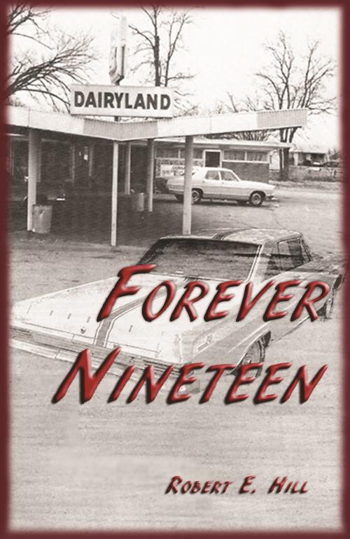Cover of the book Forever Nineteen by Robert Hill, Robert Hill