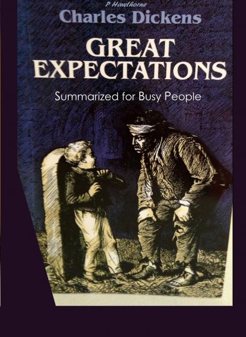 Cover of the book Great Expectations Summarized for Busy People by P Hawthorne, PartridgePublishers