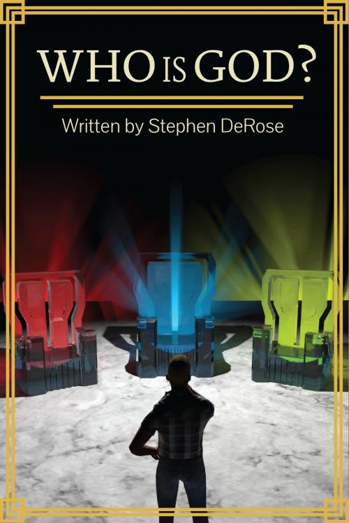 Cover of the book Who is God? by Stephe DeRose, Stephe DeRose