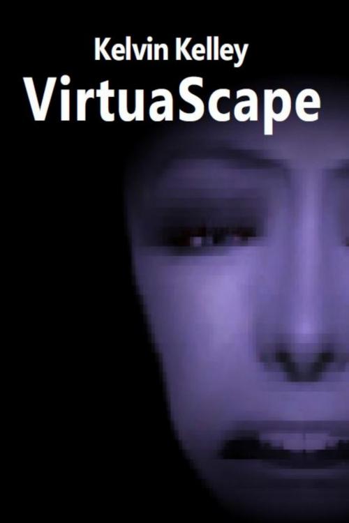 Cover of the book VirtuaScape by Kelvin Kelley, IONized Publishing Group