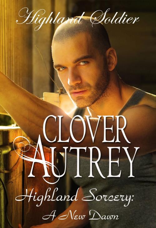 Cover of the book Highland Soldier by Clover Autrey, Clover Autrey