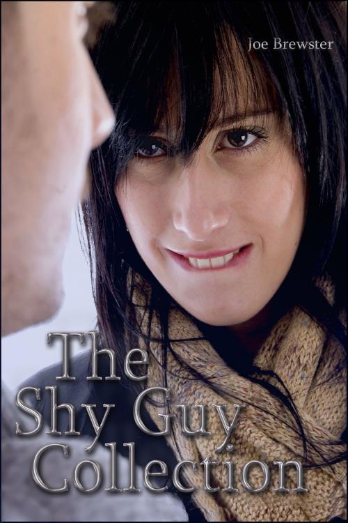 Cover of the book The Shy Guy Collection by Joe Brewster, TFS21plus