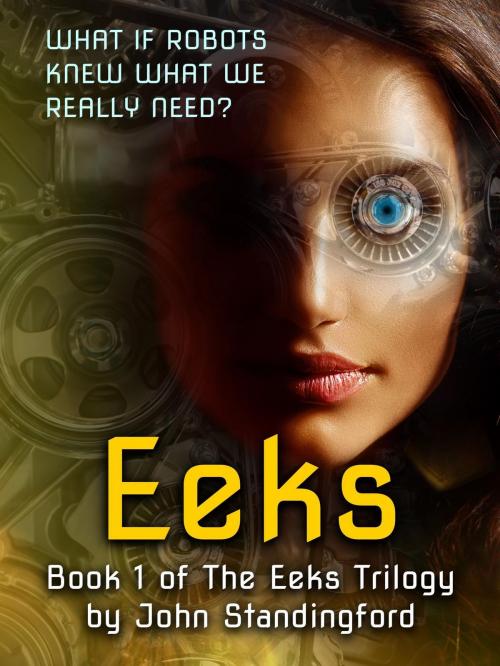 Cover of the book Eeks: Book 1 of The Eeks Trilogy by John Standingford, John Standingford