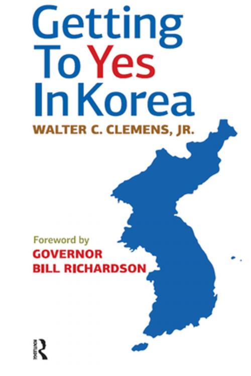 Cover of the book Getting to Yes in Korea by Walter C. Clemens Jr, Taylor and Francis