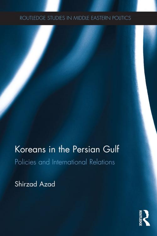 Cover of the book Koreans in the Persian Gulf by Shirzad Azad, Taylor and Francis