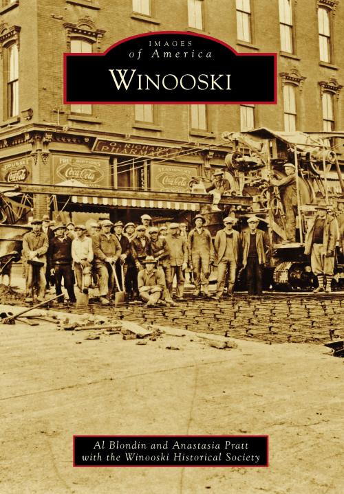 Cover of the book Winooski by Al Blondin, Anastasia Pratt, Winooski Historical Society, Arcadia Publishing Inc.