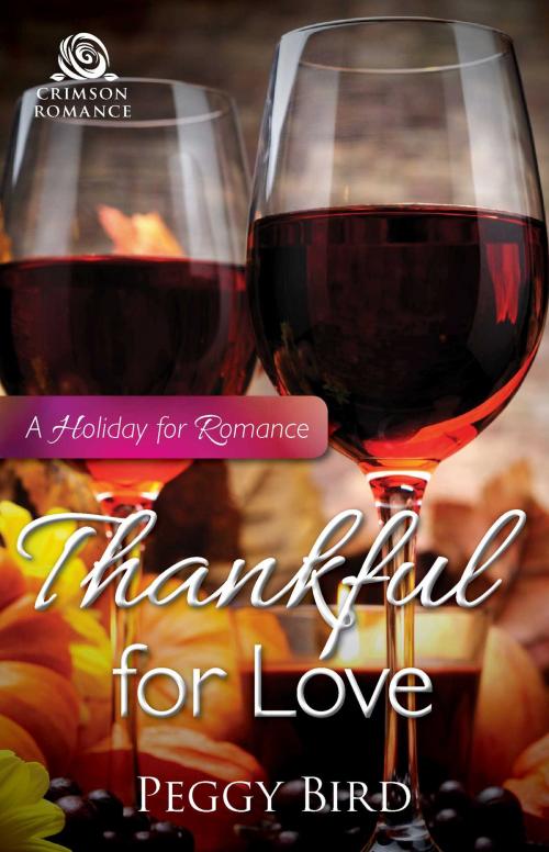 Cover of the book Thankful for Love by Peggy Bird, Crimson Romance