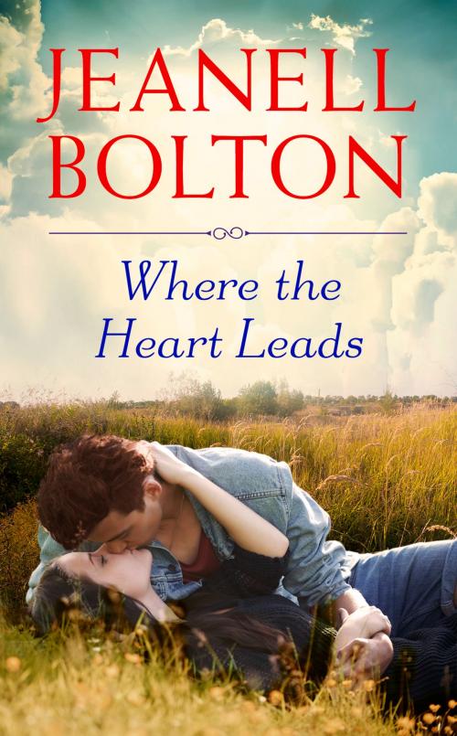 Cover of the book Where the Heart Leads by Jeanell Bolton, Grand Central Publishing