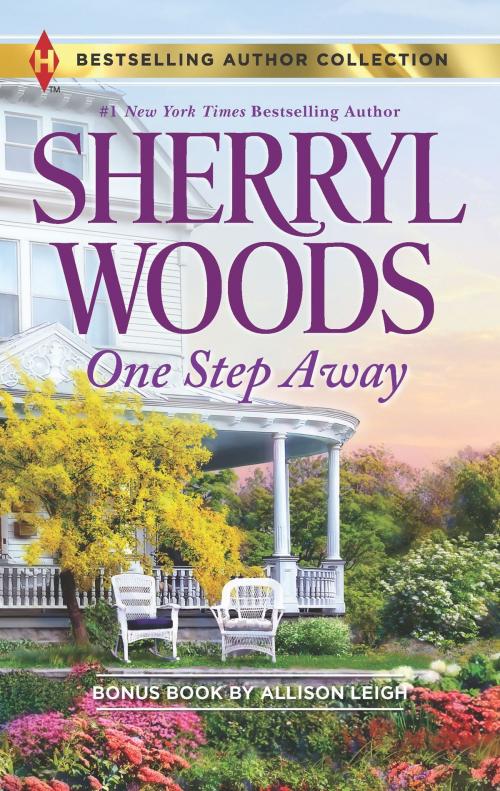 Cover of the book One Step Away & Once Upon a Proposal by Sherryl Woods, Allison Leigh, Harlequin