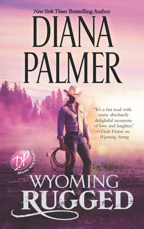 Cover of the book Wyoming Rugged by Diana Palmer, HQN Books