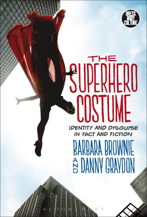 Cover of the book The Superhero Costume by Barbara Brownie, Danny M Graydon, Bloomsbury Publishing