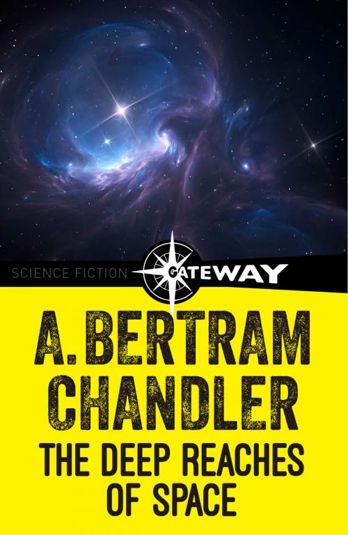 Cover of the book The Deep Reaches of Space by A. Bertram Chandler, Orion Publishing Group