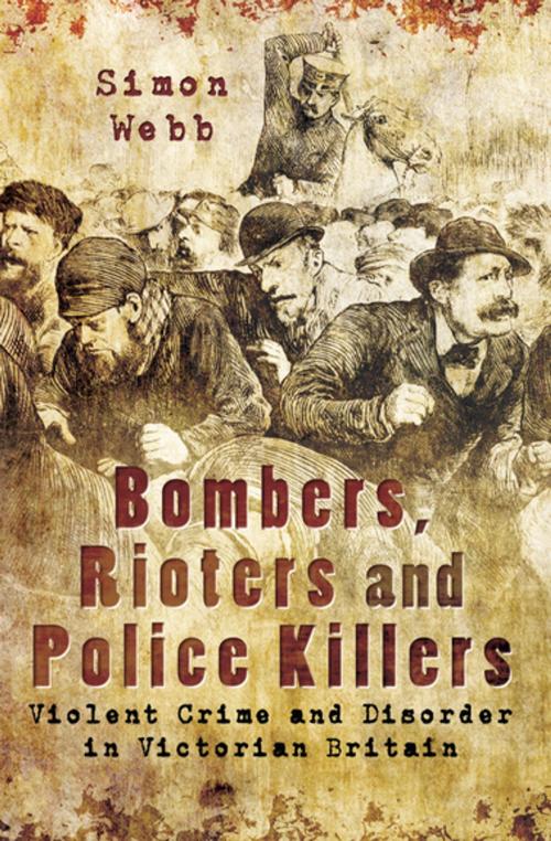 Cover of the book Bombers, Rioters and Police Killers by Simon Webb, Pen & Sword Books