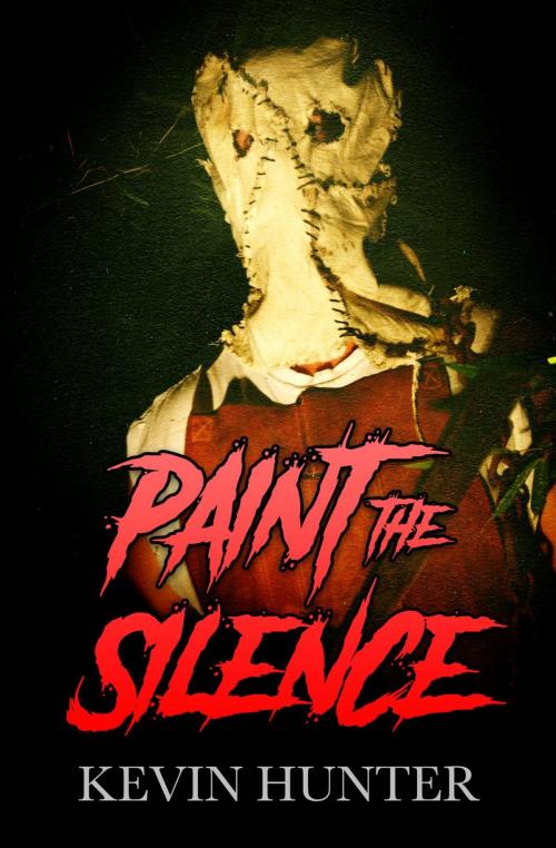 Cover of the book Paint the Silence by Kevin Hunter, Warrior of Light Press