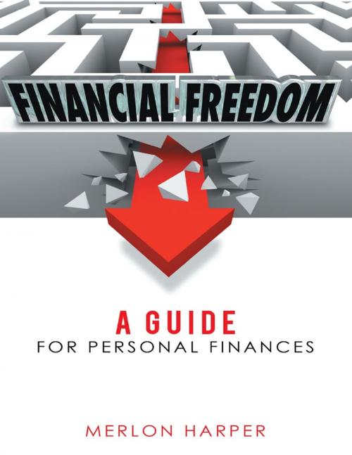 Cover of the book Financial Freedom: A Guide for Personal Finances by Merlon Harper, Lulu Publishing Services