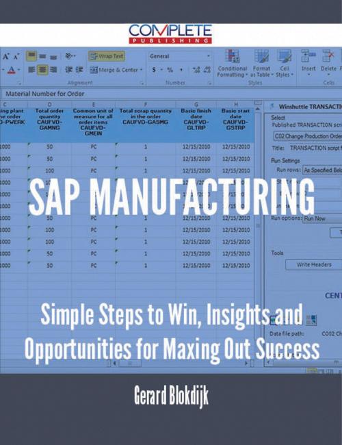 Cover of the book SAP Manufacturing - Simple Steps to Win, Insights and Opportunities for Maxing Out Success by Gerard Blokdijk, Emereo Publishing