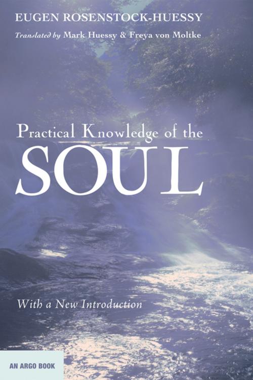 Cover of the book Practical Knowledge of the Soul by Eugen Rosenstock-Huessy, Wipf and Stock Publishers