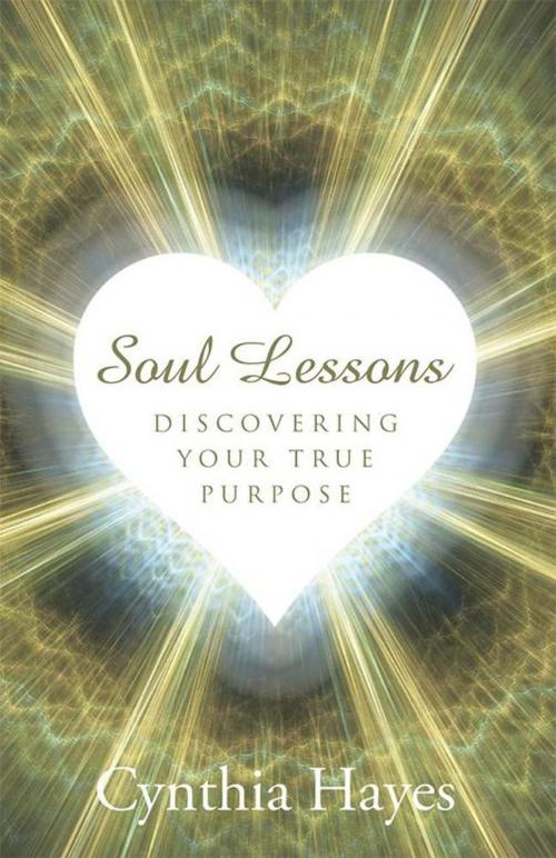 Cover of the book Soul Lessons by Cynthia Hayes, Balboa Press