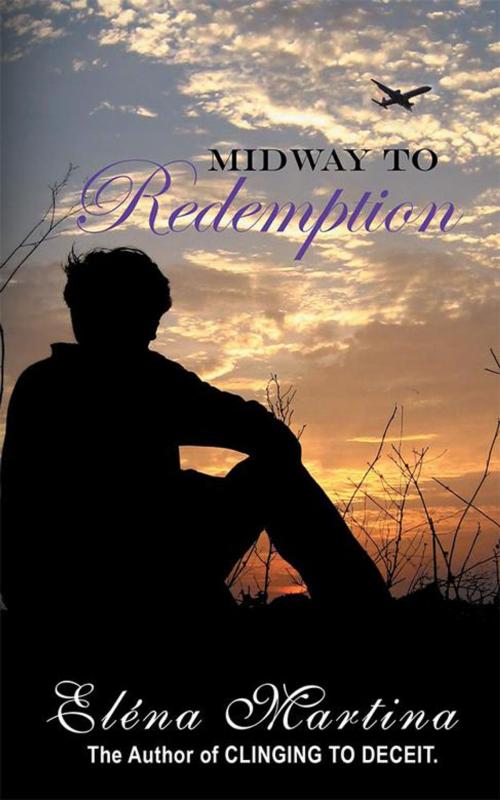 Cover of the book Midway to Redemption by Eléna Martina, AuthorHouse