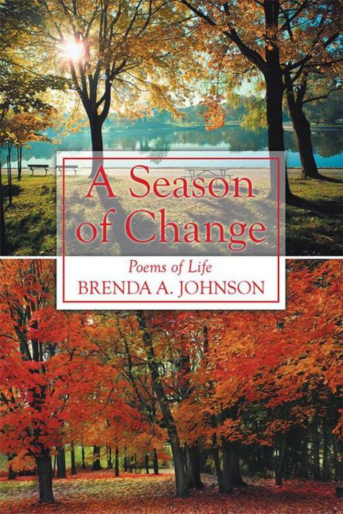 Cover of the book A Season of Change by Brenda A. Johnson, AuthorHouse