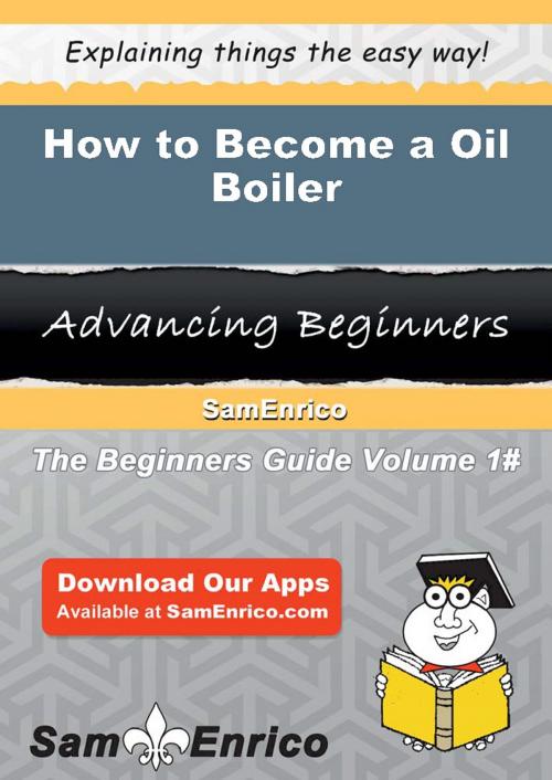 Cover of the book How to Become a Oil Boiler by Suzi Mclean, SamEnrico