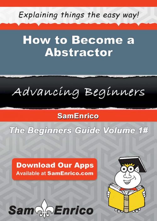 Cover of the book How to Become a Abstractor by Laticia Huddleston, SamEnrico