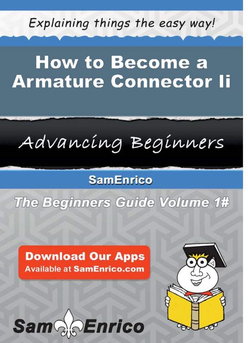 Cover of the book How to Become a Armature Connector Ii by Yuri Costello, SamEnrico