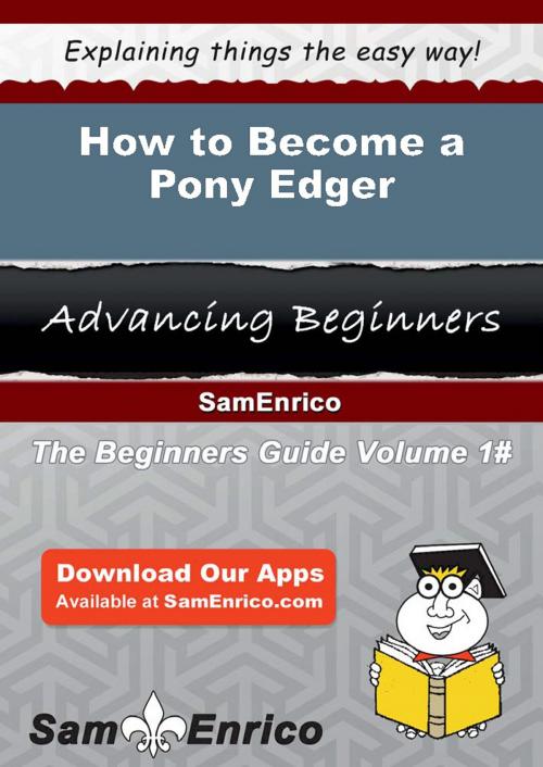 Cover of the book How to Become a Pony Edger by Brinda Morin, SamEnrico
