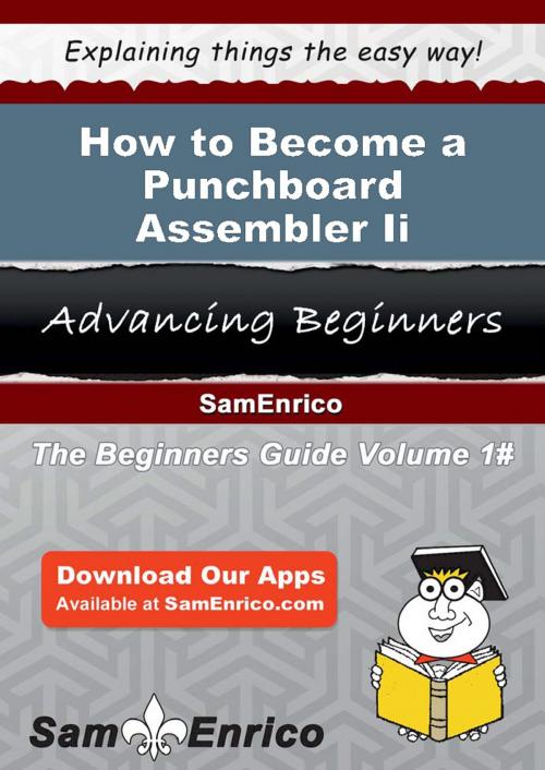 Cover of the book How to Become a Punchboard Assembler Ii by Dina Hanna, SamEnrico