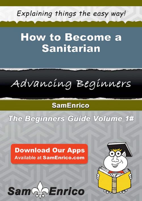 Cover of the book How to Become a Sanitarian by Mariko Mortensen, SamEnrico