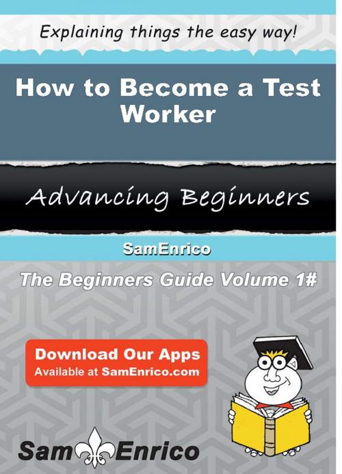 Cover of the book How to Become a Test Worker by Talisha Clifford, SamEnrico