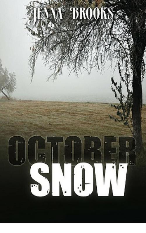 Cover of the book October Snow by Jenna Brooks, Jenna Brooks