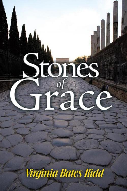 Cover of the book Stones of Grace by Virginia Bates Kidd, WestBow Press