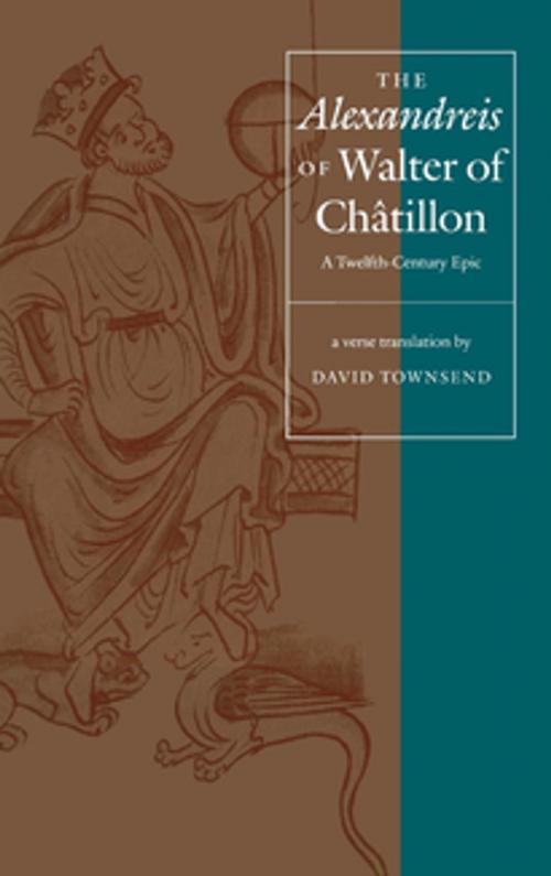 Cover of the book The "Alexandreis" of Walter of Chatilon by , University of Pennsylvania Press, Inc.