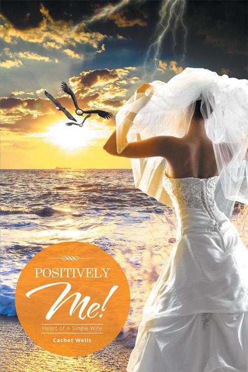 Cover of the book Positively Me! by Cachet Wells, Xlibris US