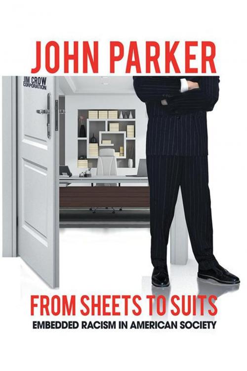 Cover of the book From Sheets to Suits by John Parker, Xlibris US