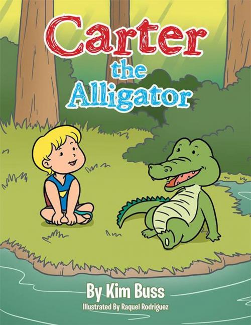 Cover of the book Carter the Alligator by Kim Buss, Xlibris US