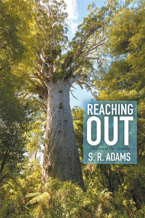 Cover of the book Reaching Out by S. R. Adams, Xlibris AU