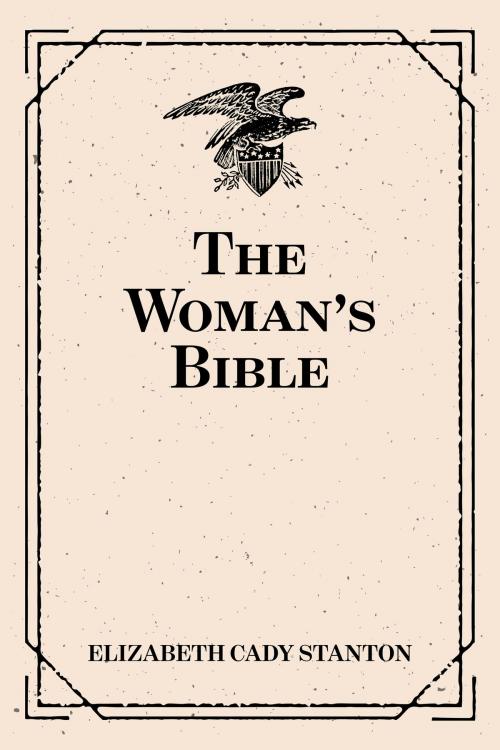 Cover of the book The Woman’s Bible by Elizabeth Cady Stanton, Krill Press