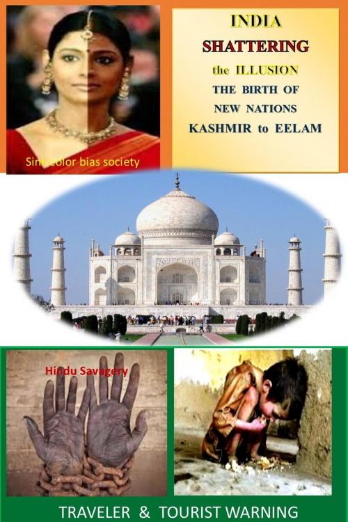 Cover of the book India Shattering the Illusion - The Birth of New Nations - Kashmir to Elam by Columbus Falco, CreateSpace