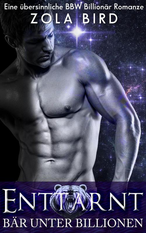 Cover of the book Enttarnt: Eine Shapeshifter BBW Romanze by Zola Bird, Zola Bird