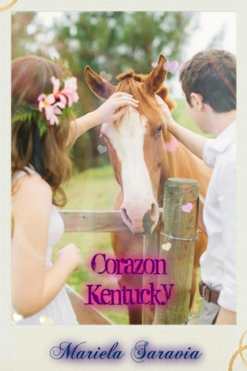 Cover of the book Corazon Kentucky by Mariela Saravia, Mariela Saravia