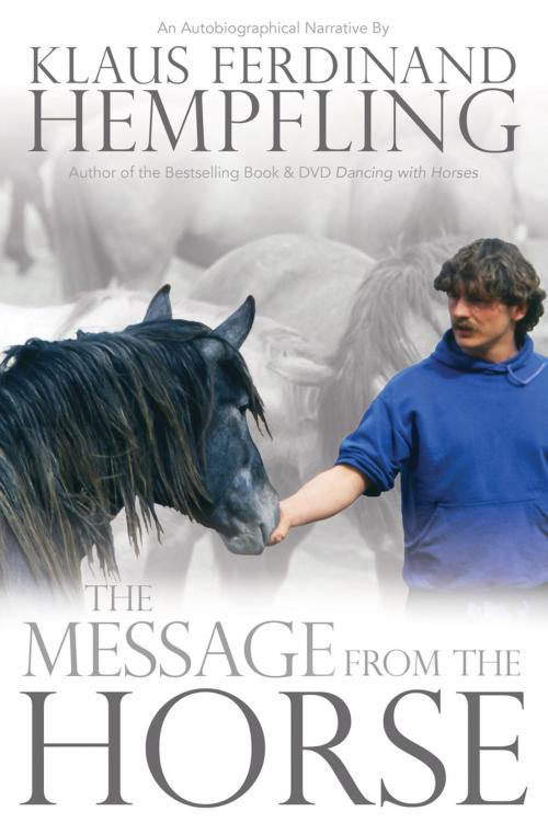 Cover of the book The Message from the Horse by Klaus  Ferdinand Hempfling, Trafalgar Square Books