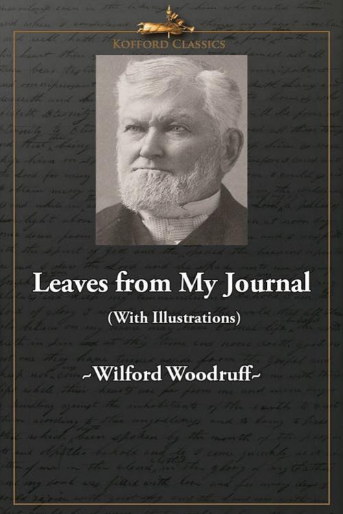 Cover of the book Leaves from My Journal (With Illustrations) by Wilford Woodruff, , Greg Kofford Books