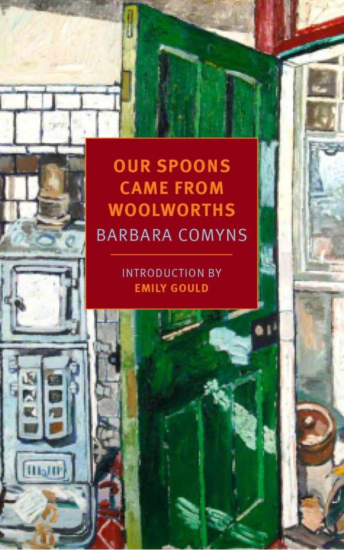 Cover of the book Our Spoons Came from Woolworths by Barbara Comyns, New York Review Books