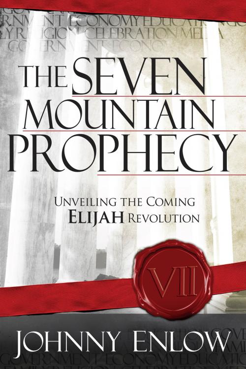 Cover of the book The Seven Mountain Prophecy by Johnny Enlow, Charisma House