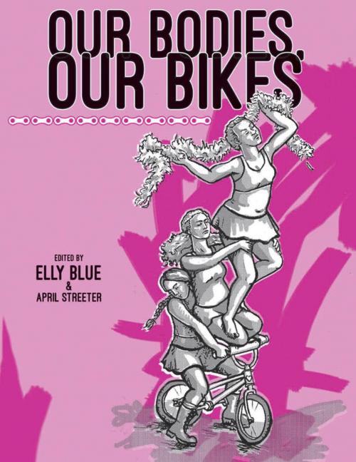 Cover of the book Our Bodies, Our Bikes by , Microcosm Publishing